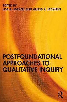 Postfoundational Approaches to Qualitative Inquiry - cover
