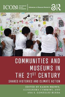 Communities and Museums in the 21st Century: Shared Histories and Climate Action - cover