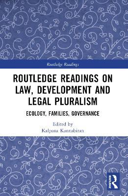 Routledge Readings on Law, Development and Legal Pluralism: Ecology, Families, Governance - cover