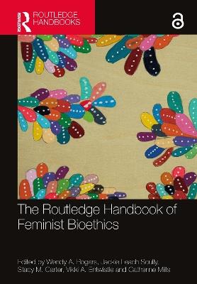 The Routledge Handbook of Feminist Bioethics - cover