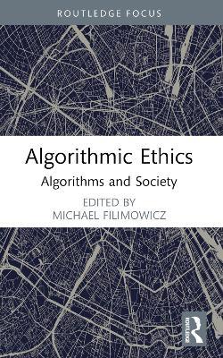 Algorithmic Ethics: Algorithms and Society - cover