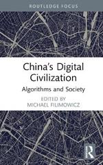 China’s Digital Civilization: Algorithms and Society