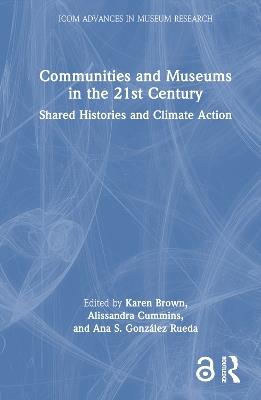 Communities and Museums in the 21st Century: Shared Histories and Climate Action - cover
