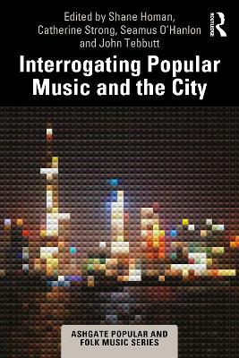 Interrogating Popular Music and the City - cover