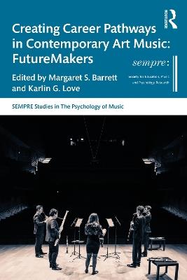 Creating Career Pathways in Contemporary Art Music: FutureMakers - cover
