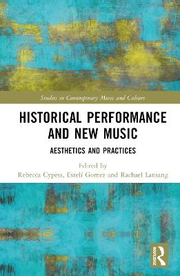 Historical Performance and New Music: Aesthetics and Practices - cover