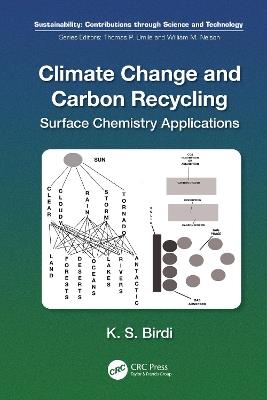 Climate Change and Carbon Recycling: Surface Chemistry Applications - K. S. Birdi - cover