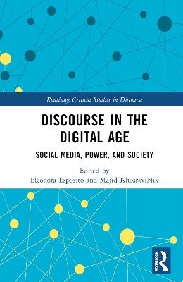 Discourse in the Digital Age: Social Media, Power, and Society - cover