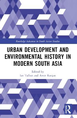 Urban Development and Environmental History in Modern South Asia - cover