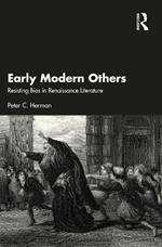 Early Modern Others: Resisting Bias in Renaissance Literature