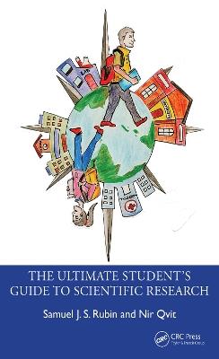 The Ultimate Student’s Guide to Scientific Research - Samuel J. S. Rubin,Nir Qvit - cover