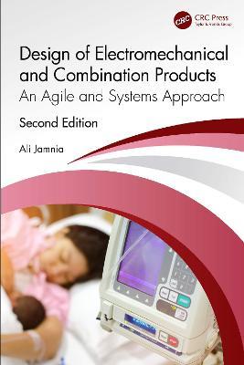Design of Electromechanical and Combination Products: An Agile and Systems Approach - Ali Jamnia - cover