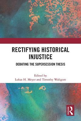Rectifying Historical Injustice: Debating the Supersession Thesis - cover