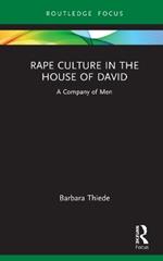 Rape Culture in the House of David: A Company of Men