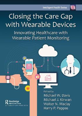 Closing the Care Gap with Wearable Devices: Innovating Healthcare with Wearable Patient Monitoring - cover