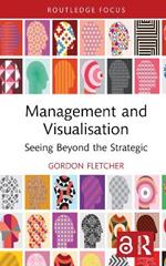 Management and Visualisation: Seeing Beyond the Strategic