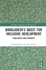 Bangladesh’s Quest for Inclusive Development: Challenges and Pathways