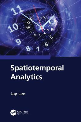Spatiotemporal Analytics - Jay Lee - cover