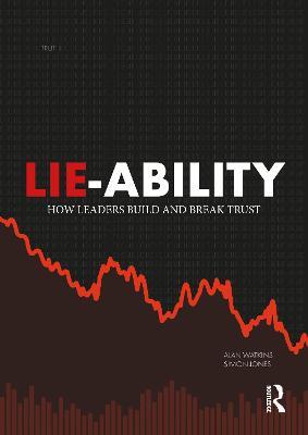 Lie-Ability: How Leaders Build and Break Trust - Alan Watkins,Simon Jones - cover