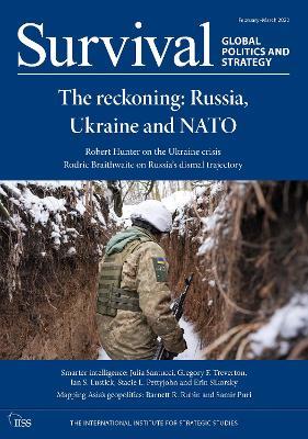 Survival February - March 2022: The Reckoning: Russia, Ukraine and NATO - cover
