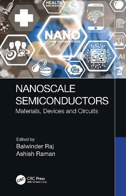 Nanoscale Semiconductors: Materials, Devices and Circuits - cover
