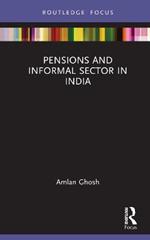 Pensions and Informal Sector in India