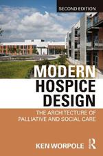 Modern Hospice Design: The Architecture of Palliative and Social Care