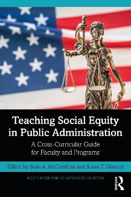 Teaching Social Equity in Public Administration: A Cross-Curricular Guide for Faculty and Programs - cover