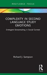 Complexity in Second Language Study Emotions: Emergent Sensemaking in Social Context