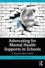 Advocating for Mental Health Supports in Schools: A Step-by-Step Guide