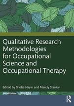 Qualitative Research Methodologies for Occupational Science and Occupational Therapy