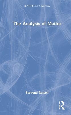 The Analysis of Matter - Bertrand Russell - cover