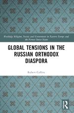 Global Tensions in the Russian Orthodox Diaspora