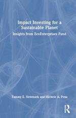 Impact Investing for a Sustainable Planet: Insights from EcoEnterprises Fund