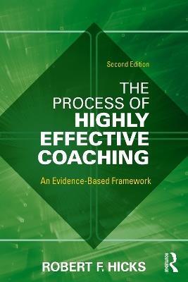 The Process of Highly Effective Coaching: An Evidence-Based Framework - Robert F. Hicks - cover