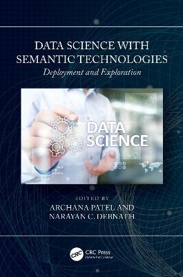 Data Science with Semantic Technologies: Deployment and Exploration - cover