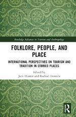 Folklore, People, and Places: International Perspectives on Tourism and Tradition in Storied Places
