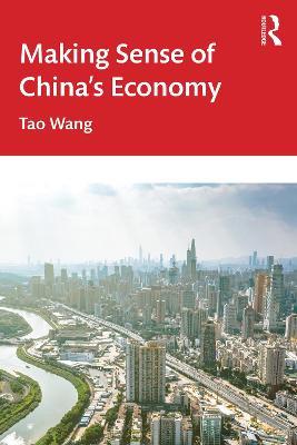 Making Sense of China's Economy - Tao Wang - cover