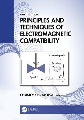 Principles and Techniques of Electromagnetic Compatibility - Christos Christopoulos - cover