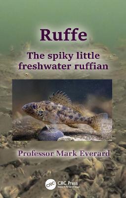 Ruffe: The spiky little freshwater ruffian - Mark Everard - cover