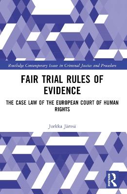 Fair Trial Rules of Evidence: The Case Law of the European Court of Human Rights - Jurkka Jämsä - cover