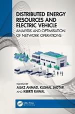 Distributed Energy Resources and Electric Vehicle: Analysis and Optimisation of Network Operations