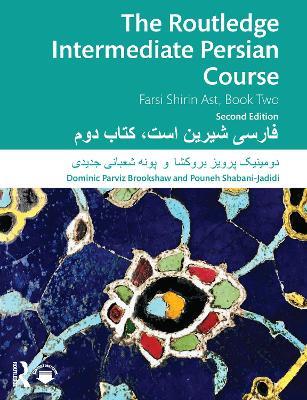 The Routledge Intermediate Persian Course: Farsi Shirin Ast, Book Two - Dominic Parviz Brookshaw,Pouneh Shabani-Jadidi - cover