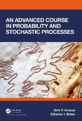 An Advanced Course in Probability and Stochastic Processes - Dirk P. Kroese,Zdravko Botev - cover