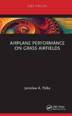Airplane Performance on Grass Airfields - Jaroslaw A. Pytka - cover