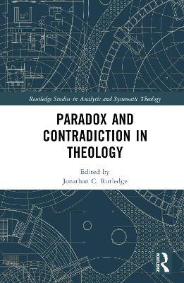 Paradox and Contradiction in Theology - cover