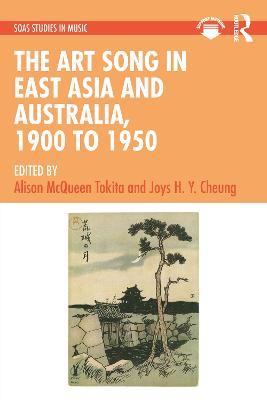 The Art Song in East Asia and Australia, 1900 to 1950 - cover