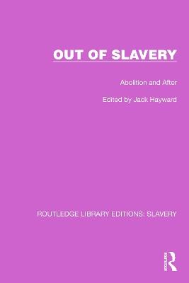 Out of Slavery: Abolition and After - cover