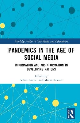 Pandemics in the Age of Social Media: Information and Misinformation in Developing Nations - cover