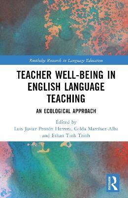 Teacher Well-Being in English Language Teaching: An Ecological Approach - cover